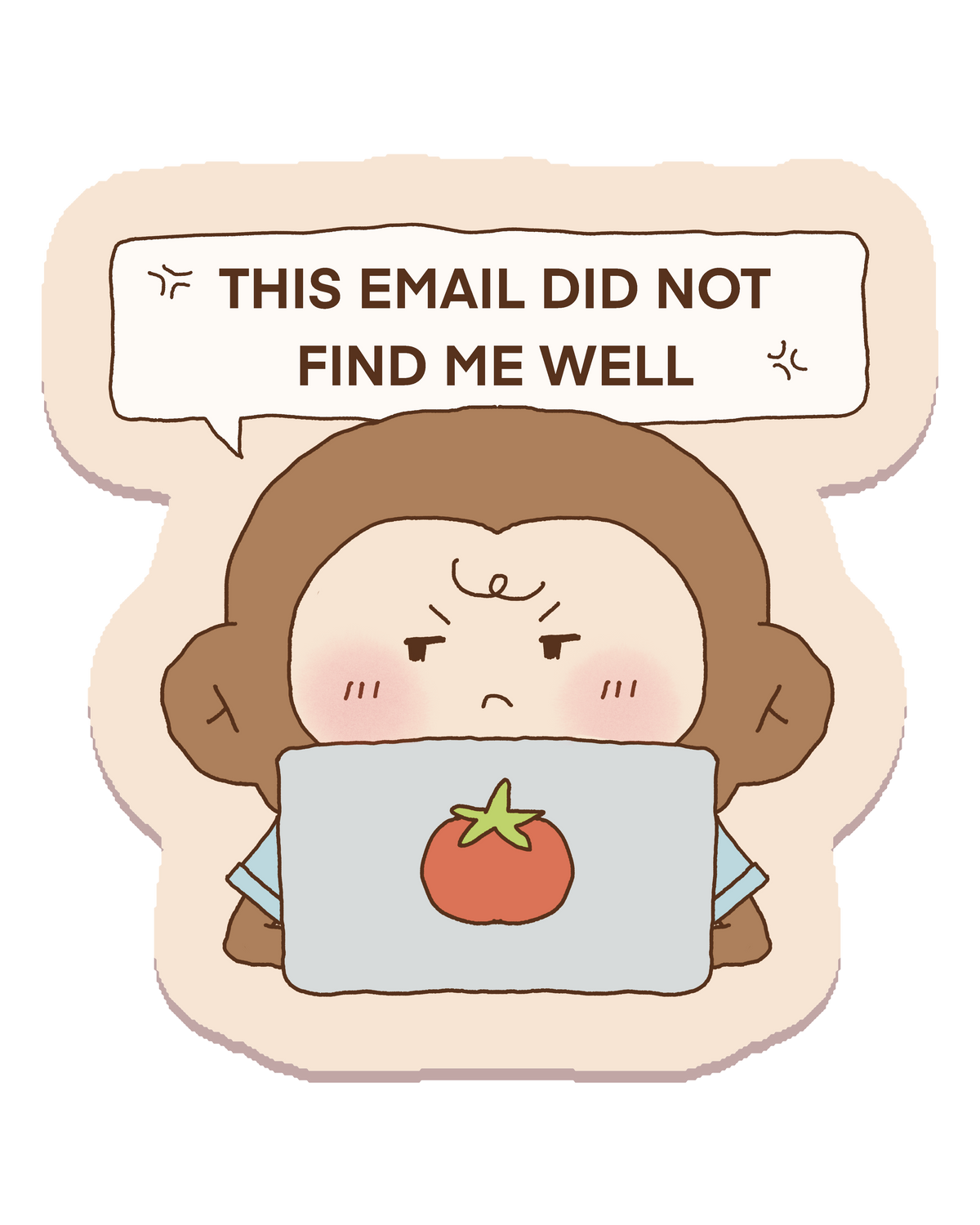 This Email Did Not Find Me Well Sticker