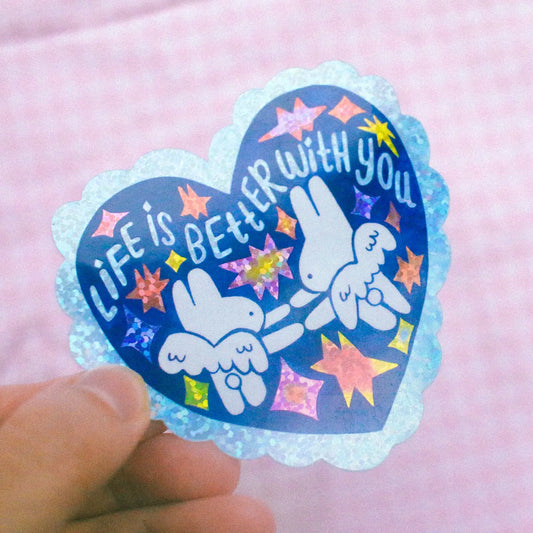 Life is Better with You Glitter Sticker