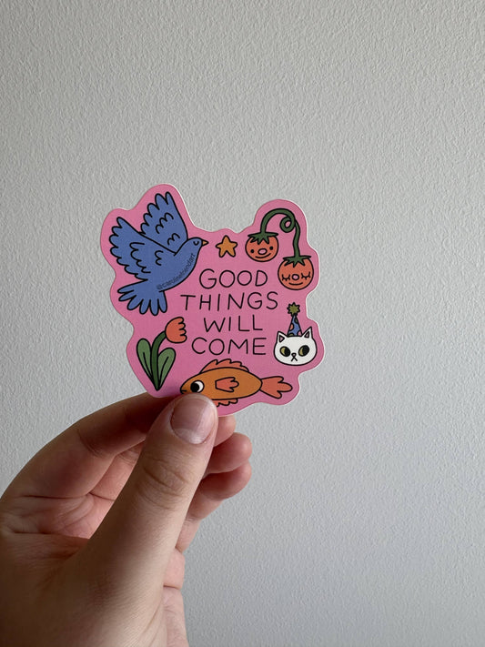 Good Things Will Come Sticker | Vinyl Waterproof Cute Art