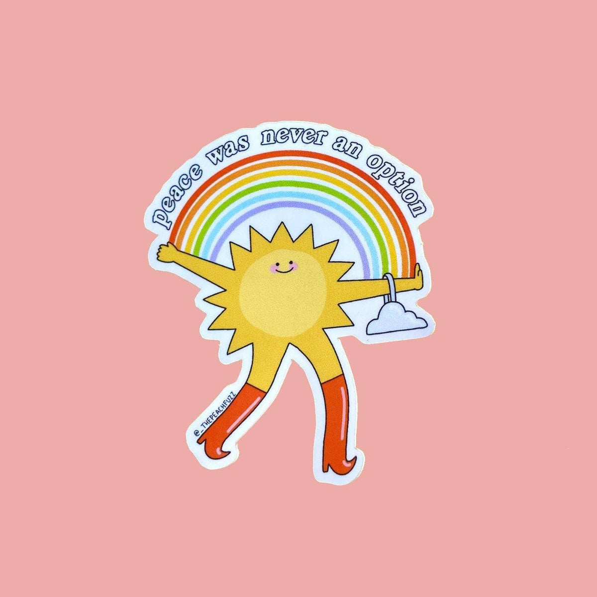 Peace Was Never An Option Sticker