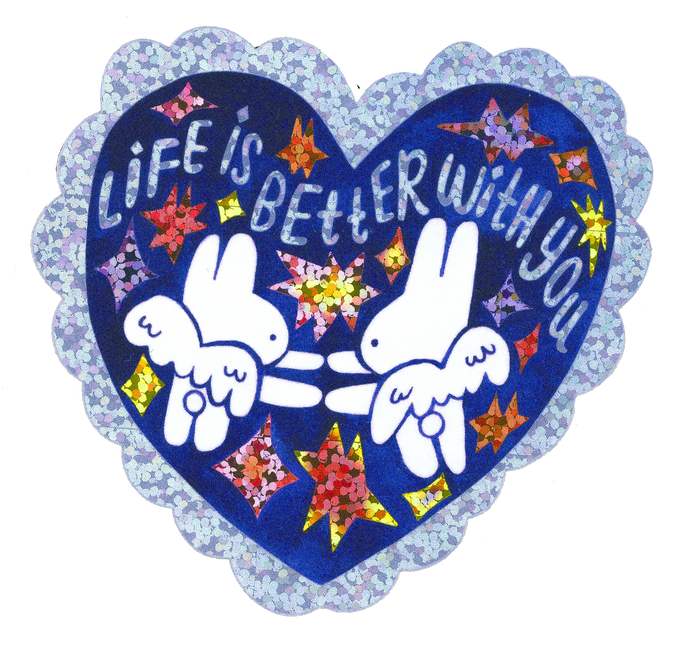 Life is Better with You Glitter Sticker